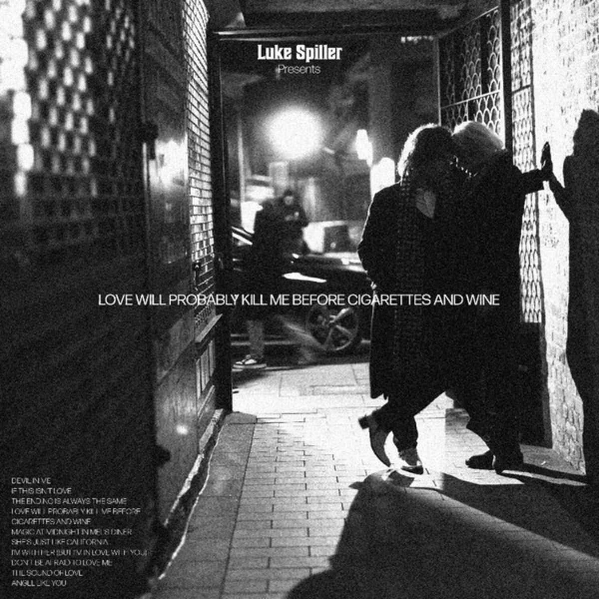 Love Will Probably Kill Me Before Cigarettes & Wine