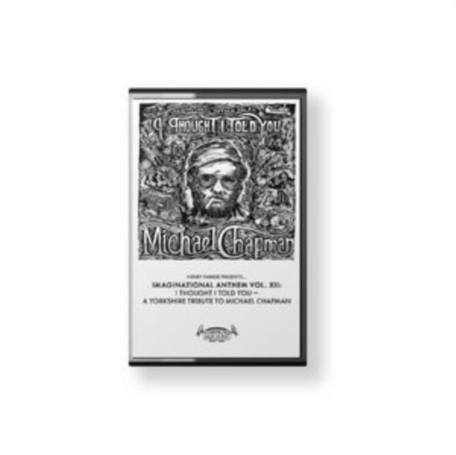 Imaginational Anthem Vol. Xii: A Yorkshire Tribute To Michael Chapman