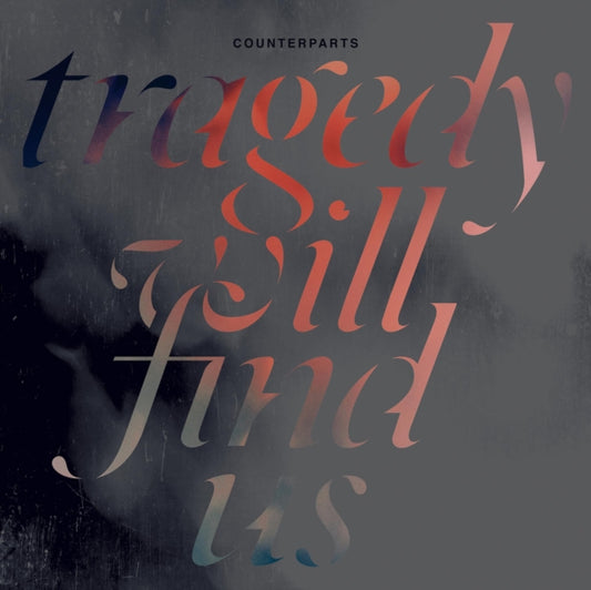 This LP Vinyl is brand new.Format: LP VinylMusic Style: Melodic HardcoreThis item's title is: Tragedy Will Find UsArtist: CounterpartsLabel: PURE NOISE RECORDSBarcode: 850721006139Release Date: 8/7/2015