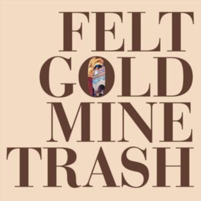 This LP Vinyl is brand new.Format: LP VinylMusic Style: Indie PopThis item's title is: Gold Mine TrashArtist: FeltLabel: 1972Barcode: 852545003813Release Date: 3/17/2023