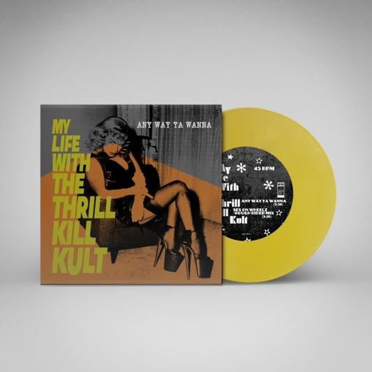 Any Way Ya Wanna (Yellow 7Inch)