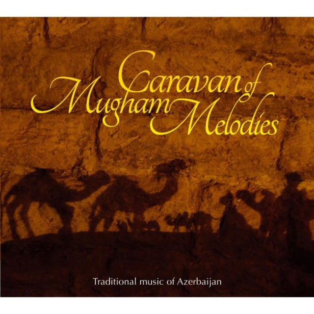 Caravan Of Mugham Melodies: Traditional Music Of Azerbaijan / Var