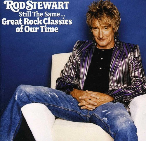 Still The Same: Great Rock Classics Of Our Time