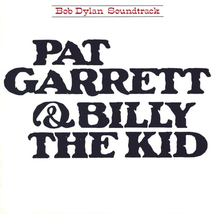 Pat Garrett & Billy The Kid & Good As I Been To You & Planet Waves & Dylan & The Dead