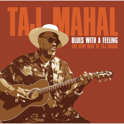 Taj Mahal & Blues With A Feeling: Very Best Of