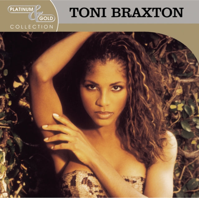 Toni Braxton & Platinum & Gold Collection