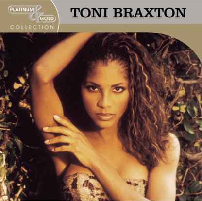 Ultimate Toni Braxton & Toni Braxton & Platinum & Gold Collection