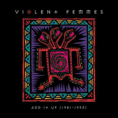 Violent Femmes & Add It Up (1981-1993) (2LP) & Violent Femmes (Deluxe) (3LP/7 Inch)