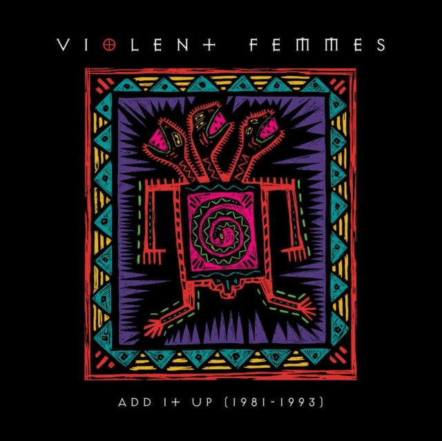 Add It Up (1981-1993) (2LP) & Violent Femmes (Deluxe) (3LP/7 Inch)