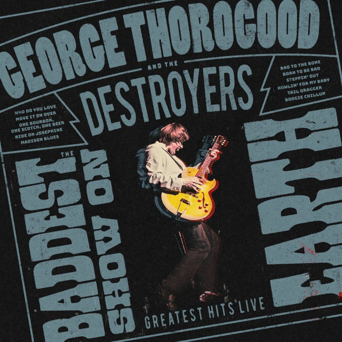 Baddest Show On Earth: Greatest Hits Live