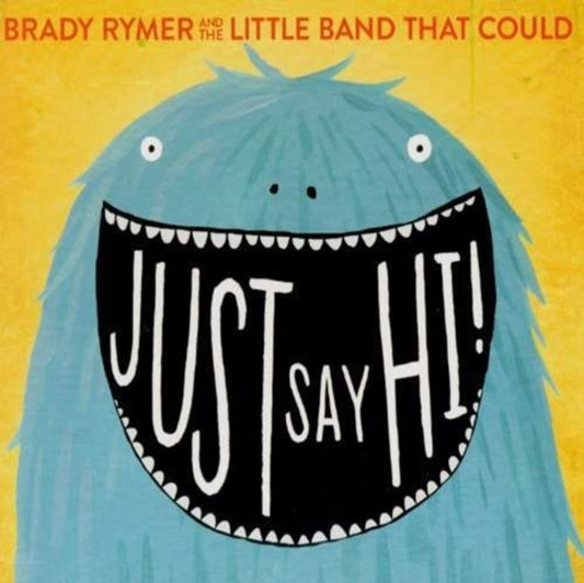 This CD is brand new.Format: CDThis item's title is: Just Say HiArtist: Brady And The Little Band That Could RymerBarcode: 888295069526Release Date: 6/17/2014