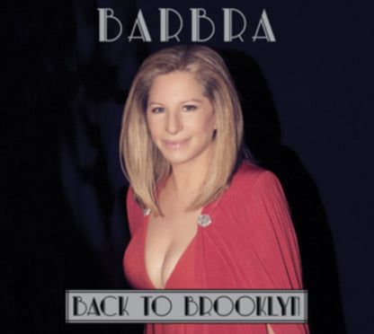 Higher Ground & Duets & Streisand: Live In Concert 2006 & Greatest Hits & Back To Broadway & Songbird & Back To Brooklyn