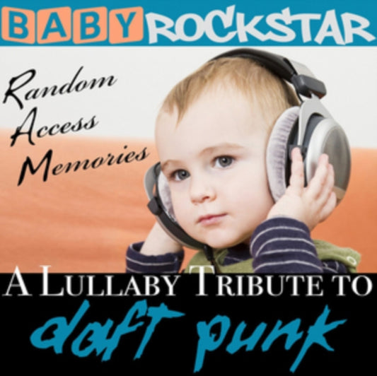 This CD is brand new.Format: CDThis item's title is: Daft Punk Random Access Memories: Lullaby Renditions OfArtist: Baby RockstarLabel: HELISEK MUSIC PUBLISBarcode: 888608705707Release Date: 6/3/2014