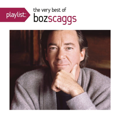Playlist: Very Best Of Boz Scaggs & Silk Degrees