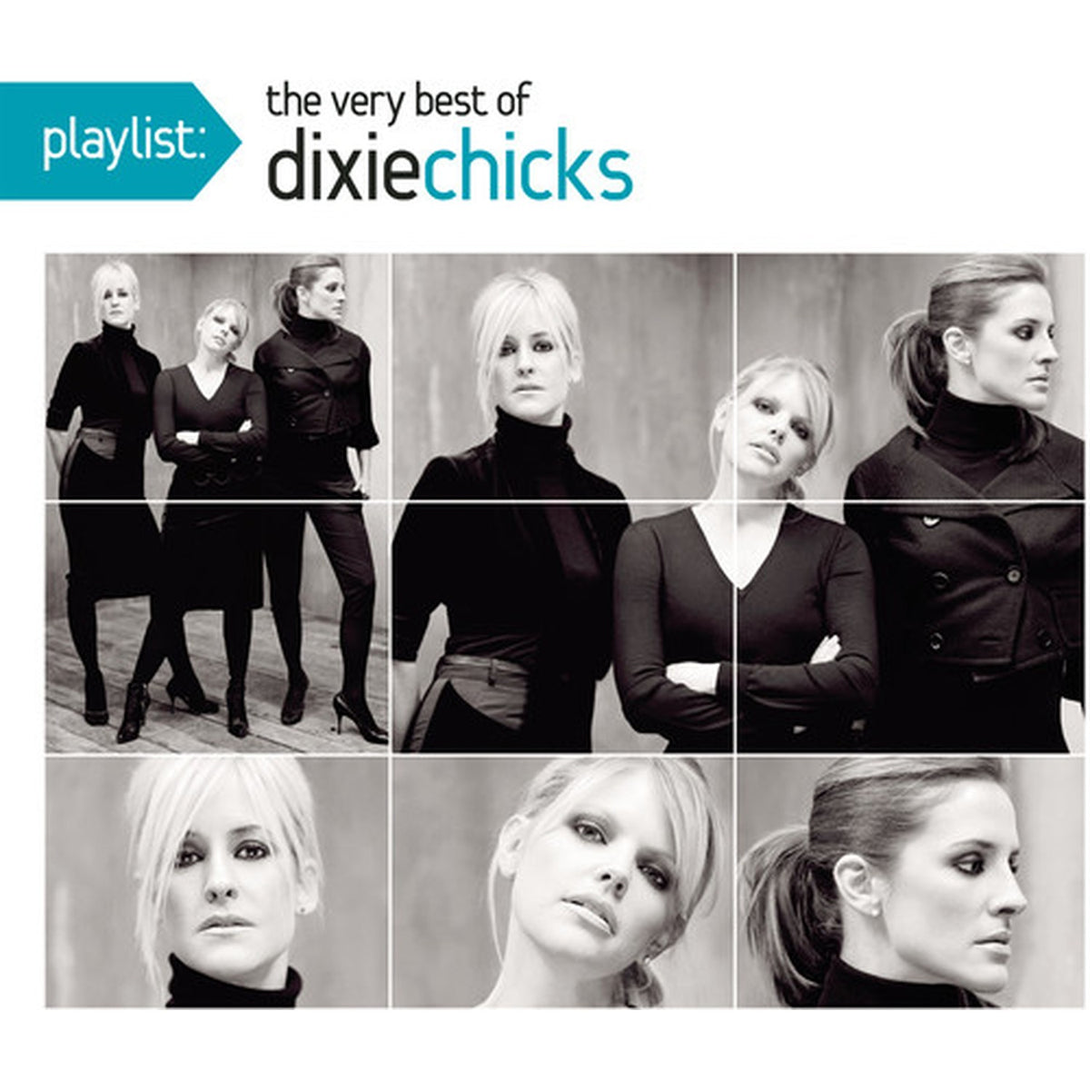 Essential Dixie Chicks & Playlist: The Very Best Of The Dixie Chicks