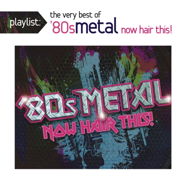 This CD is brand new.Format: CDMusic Style: Heavy MetalThis item's title is: Playlist: Very Best Of 80S Metal: Now Hair ThisArtist: Various ArtistsLabel: SBME Special MarketsBarcode: 888751531529Release Date: 8/26/2015