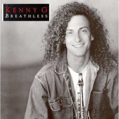 Playlist: Very Best Of Kenny G & Breathless