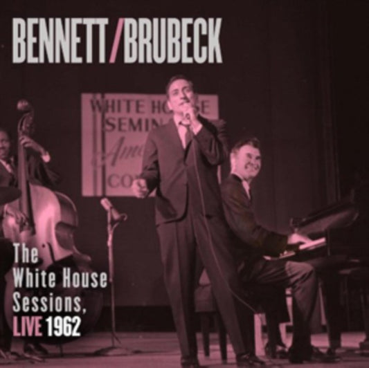 Bennett & Brubeck: White House Sessions Live 1962