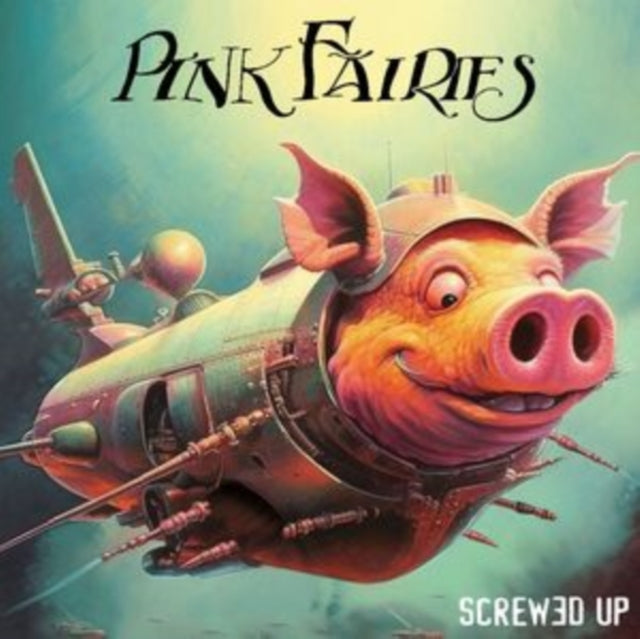 Pink Fairies - Screwed Up - CD