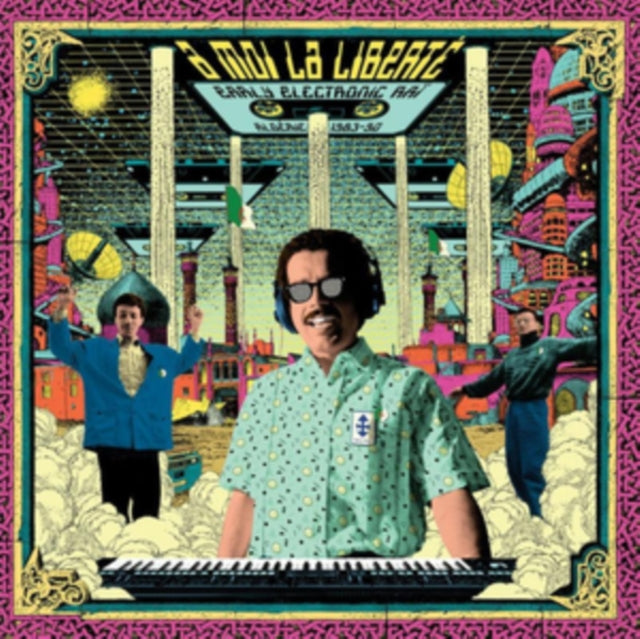 Moi La Liberte: Early Electronic Rai (2LP)