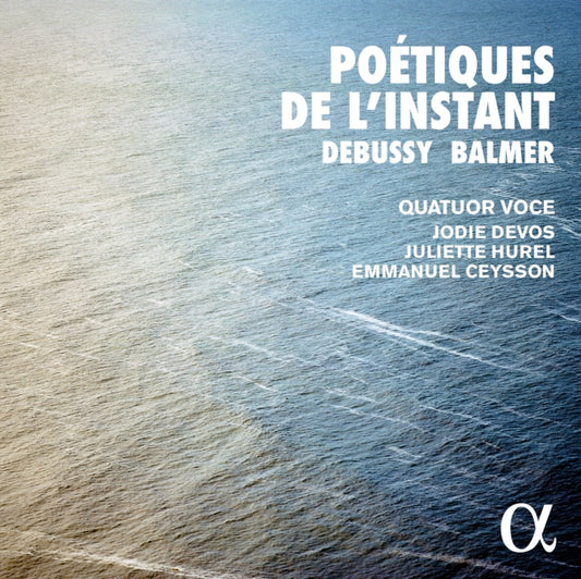 Balmer & Debussy: Poetiques De L'instant