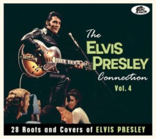 Elvis Presley Connection, Vol. 4: 28 Roots & Covers Of Elvis Presley