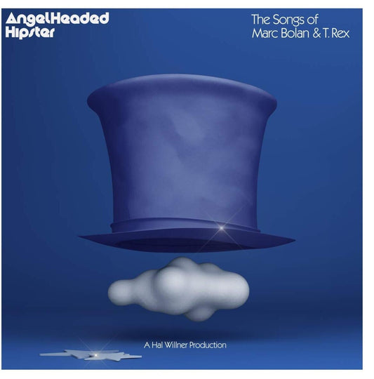 Angelheaded Hipster: The Songs Of Marc Bolan & T. Rex