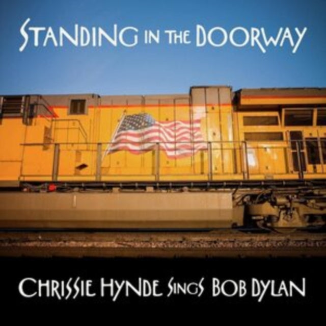 Standing In The Doorway: Chrissie Hynde Sings Bob Dylan & Duets Special