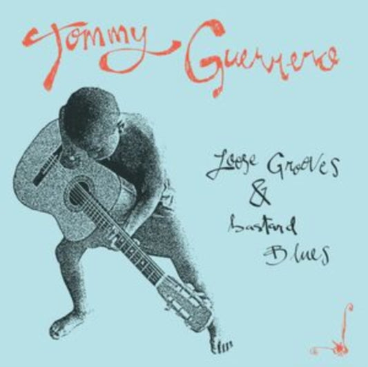 Tommy Guerrero - Loose Grooves & Bastard Blues - LP Vinyl