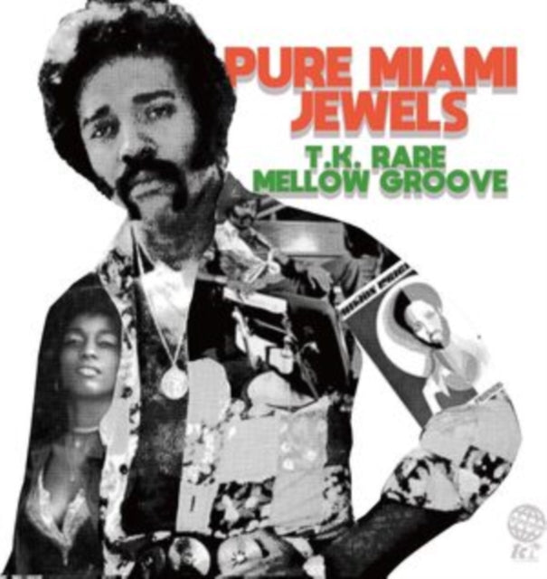 Pure Miami Jewels : T.K. Rare Mellow Groove