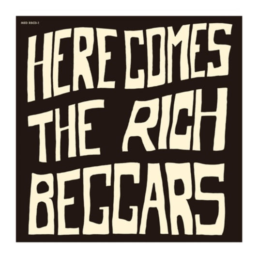 Here Comes The Rich Beggars