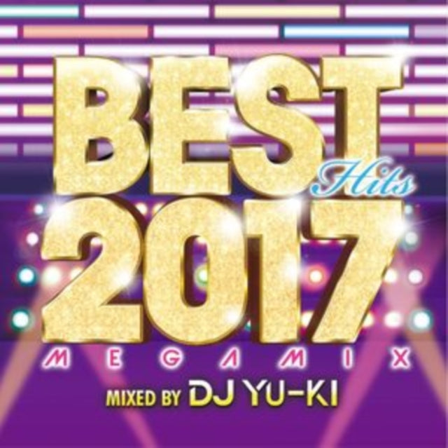 Best Hits 2017 Megamix Mixed By Dj Yu-Ki