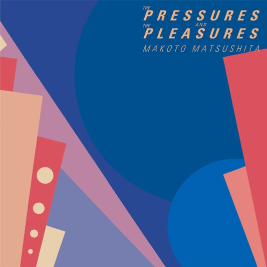 Pressures & The Pleasures