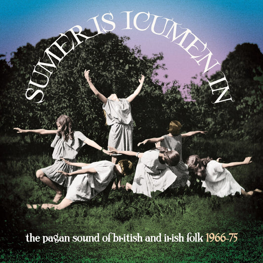 Sumer Is Icumen In: The Pagan Sound Of British & Irish Folk 1966-1975 (3CD Clamshell Boxset)