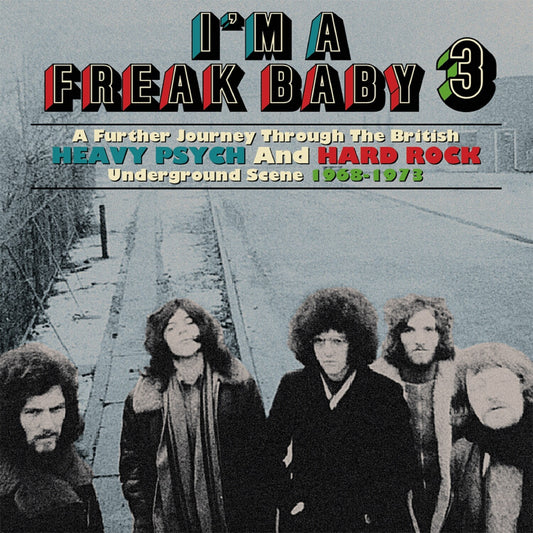 I'm A Freak Baby 3: Further Journey Through British Heavy Psych&Rock Underground Scene 1968-73 (3CD)