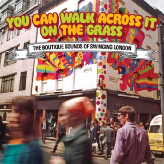 You Can Walk Across It On The Grass - The Boutique Sound Of Swinging London (3CD Clamshell Box)