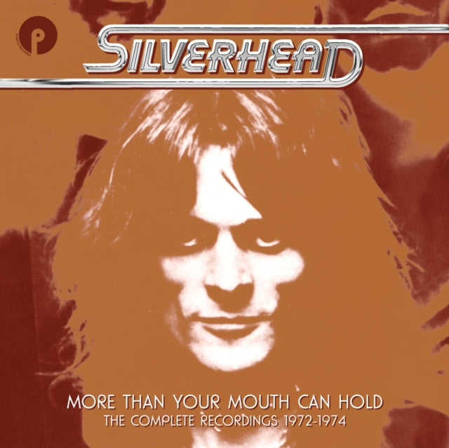 Silverhead - More Than Your Mouth Can Hold: The Complete Recordings 1972-1974 - CD