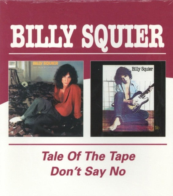 Tale Of The Tape / Don't Say No (Remastered) & Essential Billy Squier