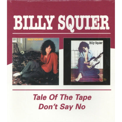 Tale Of The Tape / Don't Say No (Remastered) & Essential Billy Squier