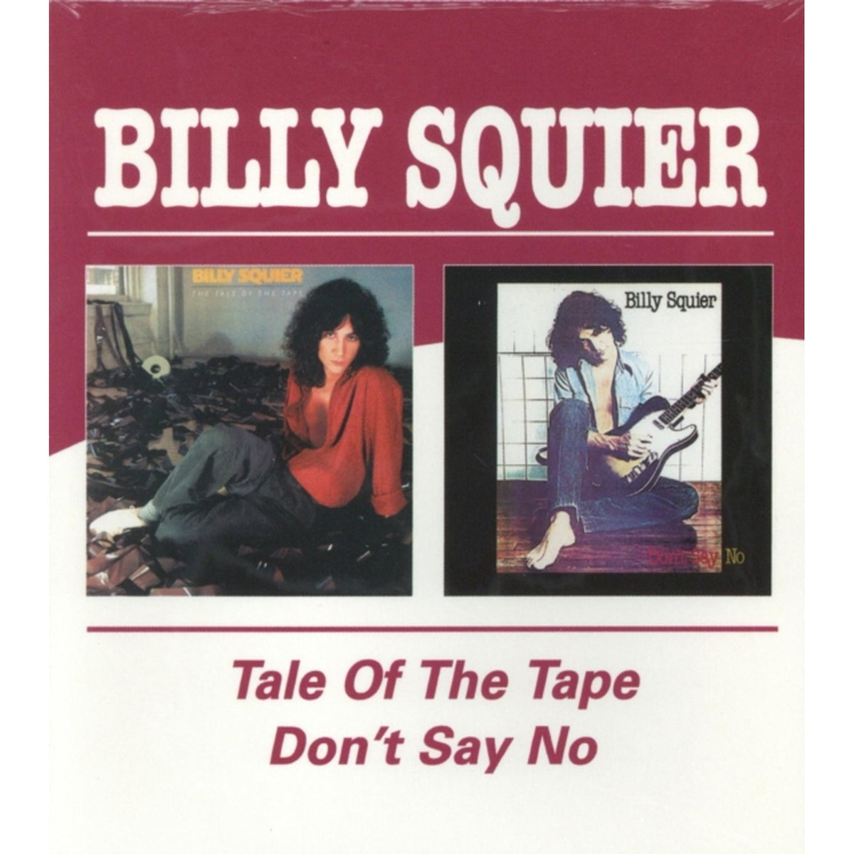 Tale Of The Tape / Don't Say No (Remastered) & Essential Billy Squier