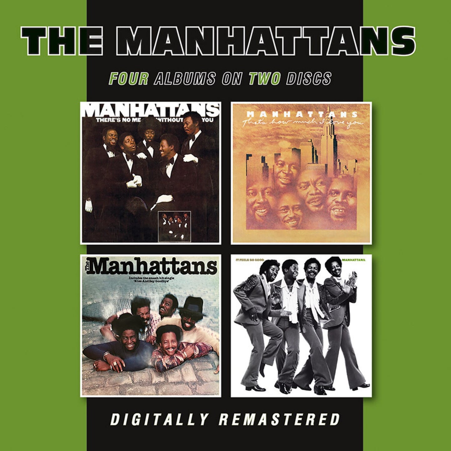 There’S No Me Without You / That's How Much I Love You / Manhattans / It Feels So Good