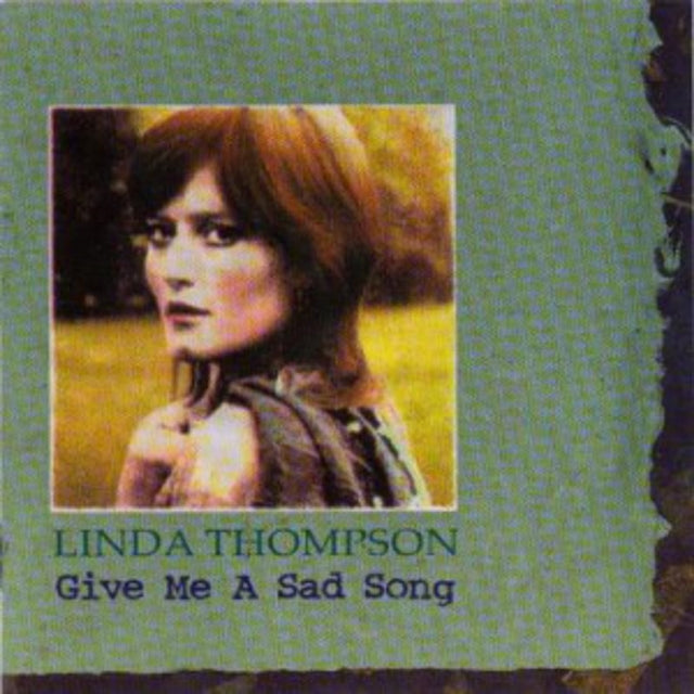 Linda Thompson - Give Me A Sad Song - CD