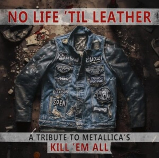 No Life 'Til Leather - A Tribute To Metallica's Kill 'Em All