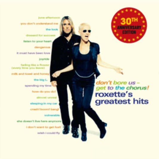 Don't Bore Us - Get To The Chorus! Roxette's Greatest Hits (30Th Anniversary Edition) (2LP)