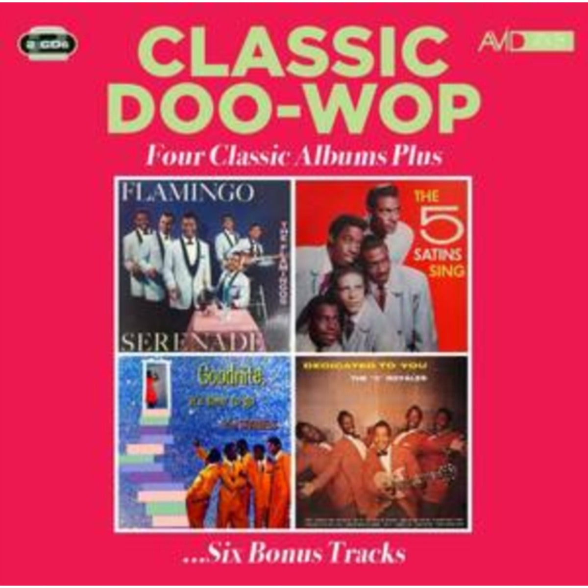 Flamingo Serenade / The Five Satins Sing / Goodnite, Its Time To Go / Dedicated To You
