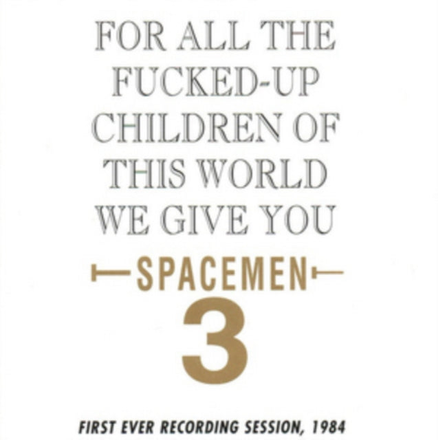 This CD is brand new.Format: CDMusic Style: Space RockThis item's title is: For All The Fucked-Up Children Of This WorldArtist: Spacemen 3Label: SPACE AGEBarcode: 5023693103921Release Date: 8/11/2017
