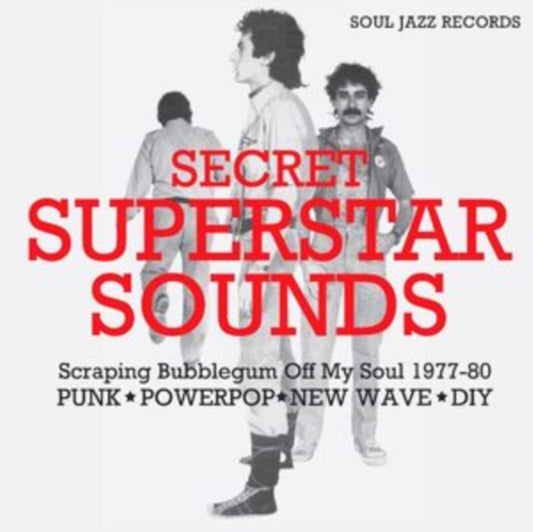 Secret Superstar Sounds - Scraping Bubblegum Off My Soul 1977-80: Punk - Powerpop - New Wave - Diy