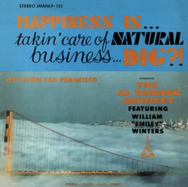 Happiness Is... Takin Care Of Natural Business... Dig?