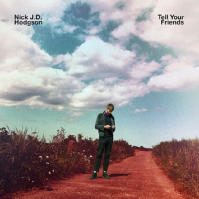 Product Image : This CD is brand new.<br>Format: CD<br>This item's title is: Tell Your Friends<br>Artist: Nick J.D. Hodgson<br>Barcode: 5053760034346<br>Release Date: 2/16/2018