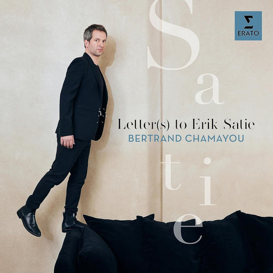 Bertrand Chamayou: Letter(S) To Erik Satie